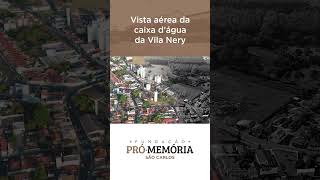 VISTA AÉREA DA CAIXA D’ÁGUA DA VILA NERY, SÃO CARLOS.