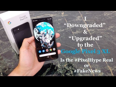 I Downgraded to the Google Pixel 3 Xl : Is the Hype Real?