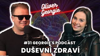 #31 DUŠEVNÍ ZDRAVÍ | Georgie's Podcast w/ Veronika Sterz
