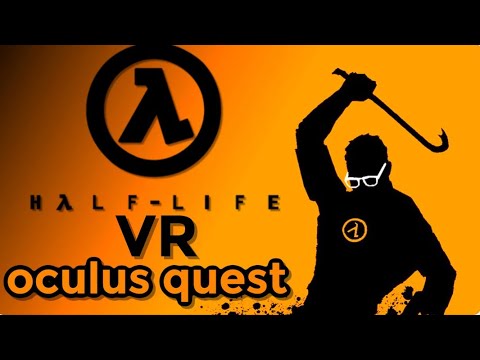HALF-LIFE VR Gameplay on Oculus Quest | Coming to SideQuest