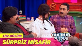 Güldür Güldür Show 182.Bölüm - Sürpriz Misafir