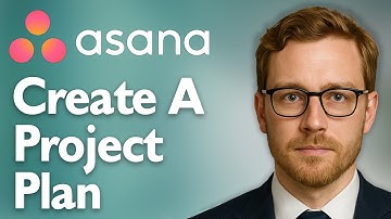 How To Create A Project Plan In Asana [2025 Guide]