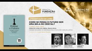 How to think about the future without a crystal ball? | Praça da Fundação
