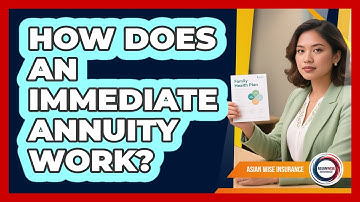 How Does An Immediate Annuity Work?