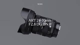 SIGMA 24-70mm F2.8 DG DN II | Art - Feature Overview