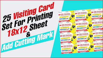 25 Visiting Card Set For Printing 12x18 Sheet & Add Cutting Mark