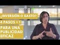 ¿Inversión o gasto? 4 pasos + 1 para una publicidad eficaz