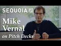 What the Best Pitch Decks Have in Common with Mike Vernal (Sequoia Capital)