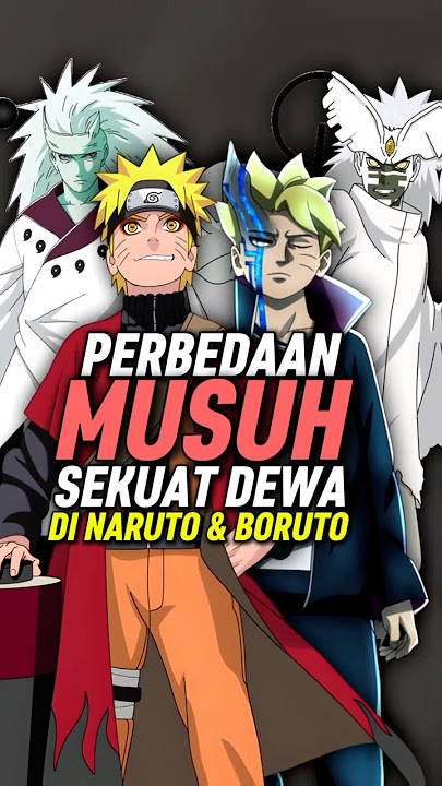 Perbedaan Musuh Berkekuatan Dewa di Naruto & Boruto