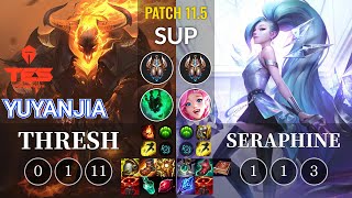 TES yuyanjia Thresh vs Seraphine Sup - KR Patch 11.5