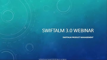 SwiftALM 3.0 Product Release Webinar