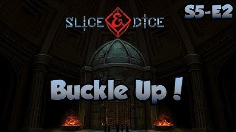 Slice & Dice ~ Dice-Based Roguelike | Buckle Up! - Part 2