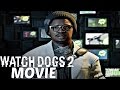 Watch Dogs 2 - All Cutscenes / Full Movie