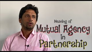 'Mutual Agency' in Partnership |True test of Partnership