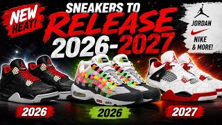 UPCOMING HIGHLY ANTICIPATED ￼SNEAKER RELEASES FOR 2026-2027