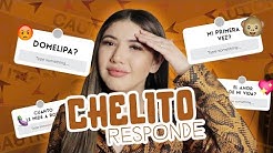 CHELITO RESPONDE ✨💕// RESPONDO TODOOO 😳🤫