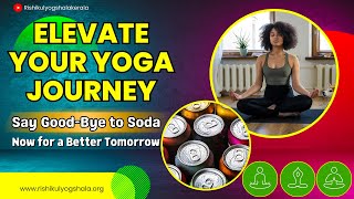 Say Good-Bye to Soda Now for a Better Tomorrow🧘‍♀️Elevate Your Yoga Journey screenshot 1