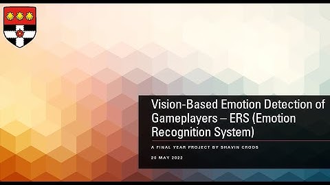 My Final Year Project Presentation - Visual-Based Emotion Detection of Gameplayers using ERS