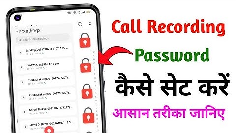 How to put a password on call recording? How to put a password on phone call recording?