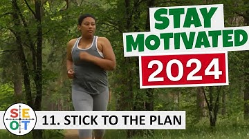 Stay Motivated 2024 - Success Tip #11 Stick to the plan