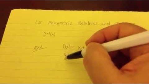 PreCalc- [1.5] Parametric Relations and Inverses