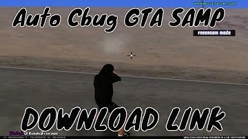 GTA SAMP - PRIVATE BEST Auto Cbug [DOWNLOAD LINK]