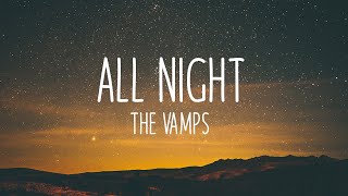 All Night - The Vamps, Matoa (Lyrics) Slowed
