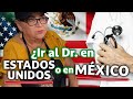 ¿Ir al Dr. en MÉXICO o en ESTADOS UNIDOS?