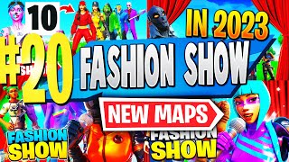 TOP 20 NEW FASHION SHOW Creative Maps 2023 | Fortnite New Fashion Map CODES 2023
