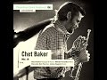 Chet Baker - In Your Own Sweet Way