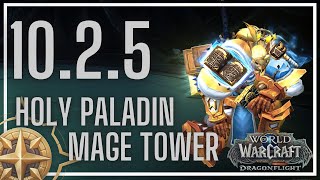 Holy Paladin Mage Tower | End of the Risen Threat | 10.2.5