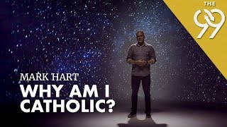 Why Am I Catholic? (feat. Mark Hart)