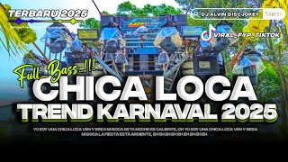 DJ KARNAVAL 2025 ‼️ DJ CHICA LOCA VIRAL TIKTOK FULL BASS • DJ ALVIN DISCJOKEY DJ KARNAVAL 2025 ‼️ DJ CHICA LOCA VIRAL TIKTOK FULL BASS • DJ ALVIN DISCJOKEY