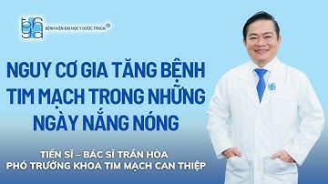 NGUY CƠ GIA TĂNG BỆNH TIM MẠCH TRONG NHỮNG NGÀY NẮNG NÓNG | UMC | Bệnh viện Đại học Y Dược TPHCM