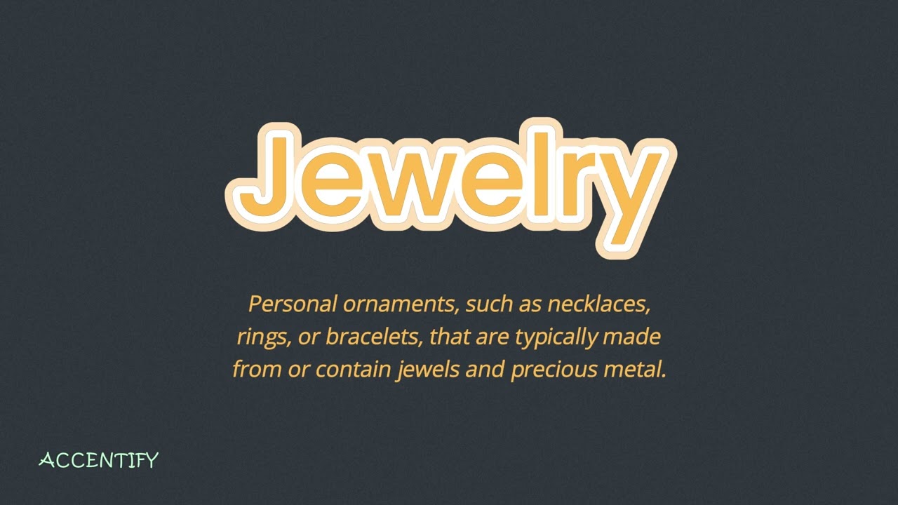 Jewelry (Pronunciation and Meaning) - YouTube