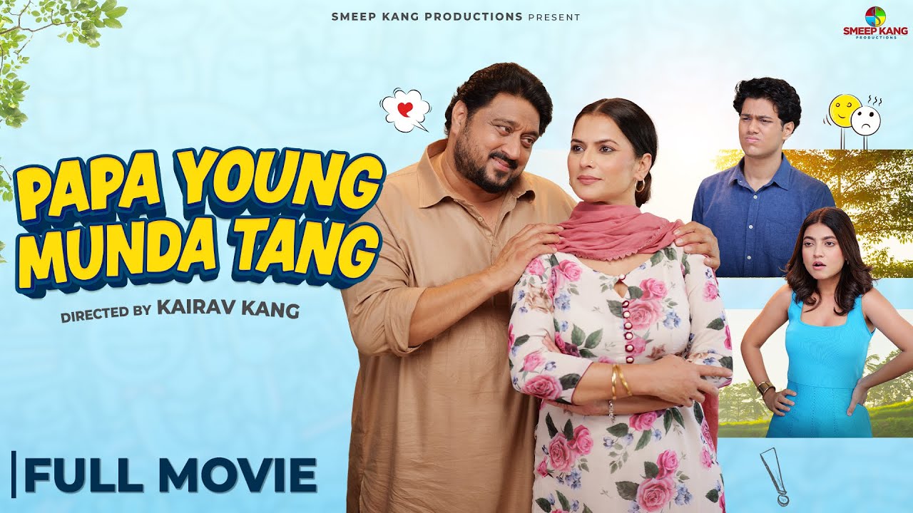 Papa Young Munda Tang | Full Movie | Smeep Kang | Raj Dhaliwal | Kairav Kang