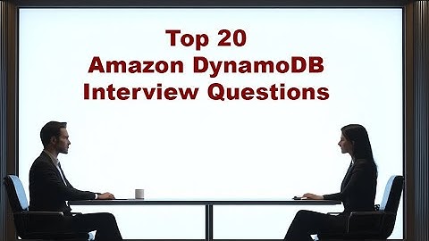 Top 20 DynamoDB Interview Questions