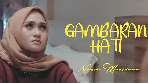 GAMBARAN HATI - NAZIA MARWIANA ( Official Vidio Lirik )