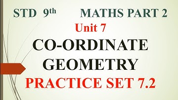 Std 9th | Maths Part 2 | Semi English | Unit 7 | Co-Ordinate Geometry | Practice Set 7.2
