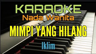 MIMPI YANG HILANG (IKLIM) KARAOKE NADA WANITA