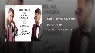Bilal SONSES & Reynmen - Sen Aldırma (Mikail BEKAR Remix) #çaregelmez Resimi