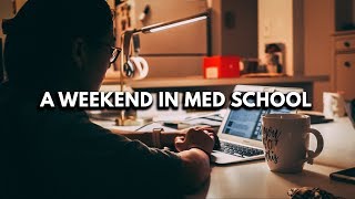 WHAT A WEEKEND IN MEDICAL SCHOOL LOOKS LIKE (4th year vlog)