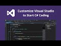 Customize Visual Studio to Start C# Coding
