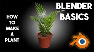 How to make a plant in Blender