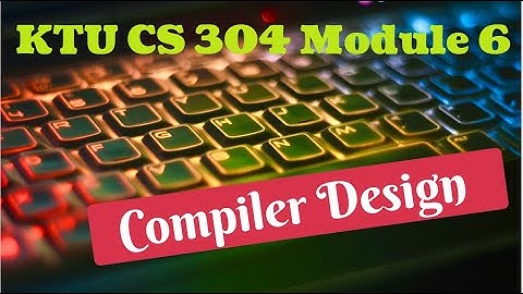 Principal Sources of Code Optimization-Part 2(KTU CS 304 Compiler Design-S6CS/IT-Module 6)