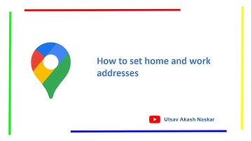 Google Maps | How To Set Home And Work Addresses