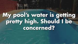 Seasonal Pro Tip -  Water Level Too High?