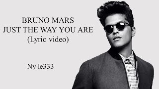 Just the Way You Are - Bruno Mars (Lyrics)