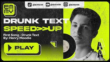Drunk Text - By Henry Moodie (Speed-Up + Reverb + lyric) Tiktok Version