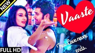 Vaaste ft. Behir Vm Nagin 3 Video song | Dhvani Bhanushali | Pearl V Puri Mahir Bella Surbhi Jyoti